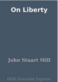 On Liberty - John Stuart Mill