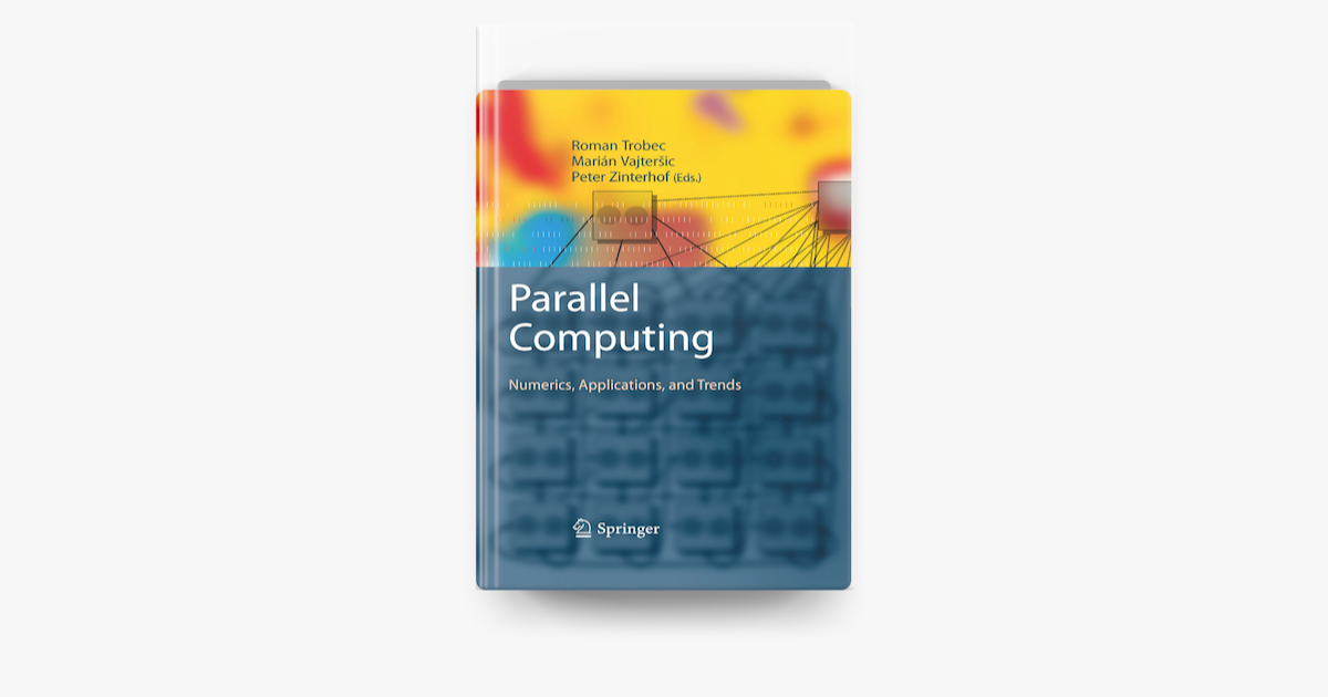 ‎Parallel Computing by Roman Trobec, Marián Vajteršic & Peter Zinterhof ...