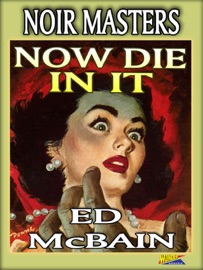 Now Die In It - Ed McBain