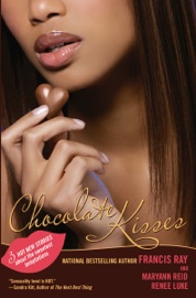 Chocolate Kisses - Francis Ray, Maryanne Reid & Renee Luke