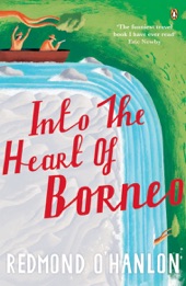 Book cover for Into the Heart of Borneo by Redmond O'Hanlon
