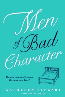 Men of Bad Character by Kathleen Stewart