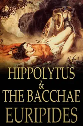 Read: Hippolytus & Book The Bacchae