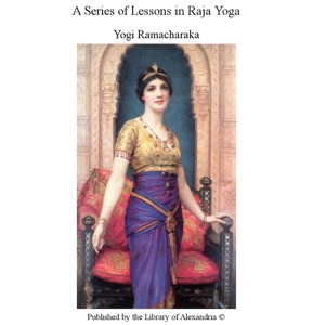 A Series of Lessons In Raja Yoga