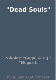 Dead Souls - Nikolai Gogol
