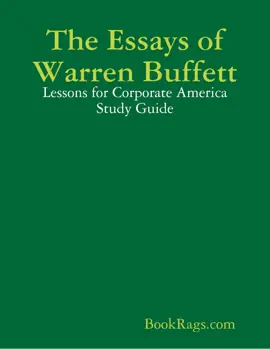 The Essays of Warren Buffett: Lessons for Corporate America Study Guide