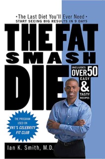 The Fat Smash Diet by Ian K. Smith, M.D.