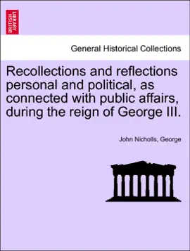 Read: Recollections and reflections personal and political, as connected with public affairs, during the reign of George Book III. VOL. II