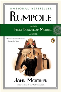 Rumpole and the Penge Bungalow Murders by John Mortimer