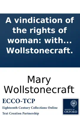 Read: A vindication of the rights of woman: with strictures on political and moral subjects. By Book Mary Wollstonecraft.