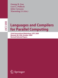 Languages and Compilers for Parallel Computing - Guang R. Gao, Lori Pollock, John Cavazos & Xiaoming Li