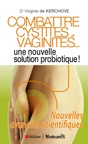 Combattre cystites et vaginites... une nouvelle solution probiotique !