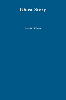 Ghost Story by Martin Wilson