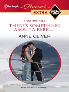 There's Something About a Rebel... by Anne Oliver
