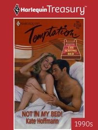 NOT IN MY BED! - Kate Hoffmann