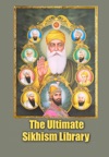 The Ultimate Sikhism Library - (A Unique Collection of 3 sacred books of the Sikhs)