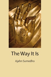 The Way It Is - Ajahn Sumedho