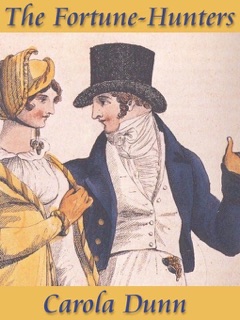 The Fortune-Hunters (a Regency Romance) by Carola Dunn