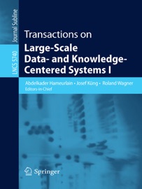 Transactions on Large-Scale Data- and Knowledge-Centered Systems I - Abdelkader Hameurlain, Josef Küng & Roland Wagner