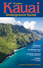 Kauai Underground Guide - Lenore W. Horowitz &amp; Mirah A. Horowitz Cover Art
