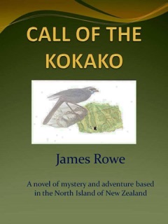 Call of the Kokako by James Rowe