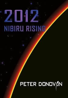 2012 Nibiru Rising by Peter Donovan