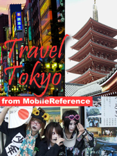 Tokyo, Japan: Illustrated Travel Guide, Phrasebook and Maps (Mobi Travel) - MobileReference Cover Art