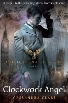 Read: The Infernal Devices 1: Clockwork Angel Book