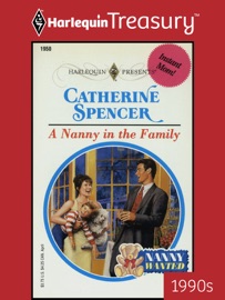 A NANNY IN THE FAMILY - Catherine Spencer