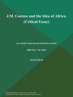 J.M. Coetzee and the Idea of Africa (Critical Essay) by Journal of Literary Studies
