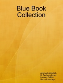 Blue Book Collection - Achmed Abdullah, H. Bedford-Jones, Lemuel DeBra & Henry Leverage