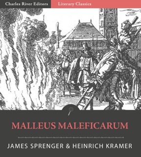 Malleus Maleficarum (Illustrated Edition) by Heinrich Kramer & James Sprenger