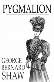 Pygmalion - George Bernard Shaw