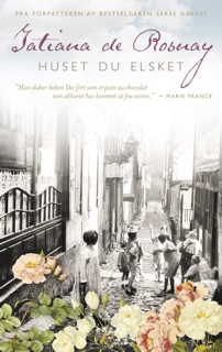 Huset du elsket by Tatiana de Rosnay