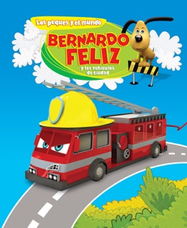Bernardo Feliz y los vehículos de ciudad by Potrus Publishing