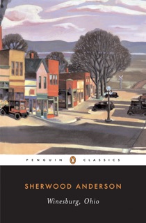Winesburg, Ohio by Sherwood Anderson & Malcolm Cowley