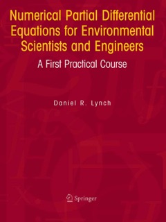 Numerical Partial Differential Equations for Environmental Scientists and Engineers by Daniel R. Lynch