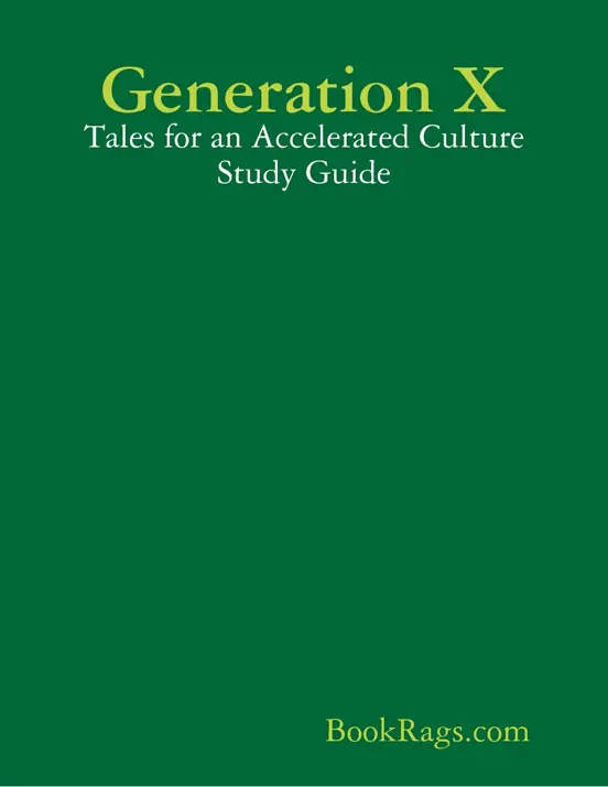 Generation X: Tales for an Accelerated Culture Study Guide