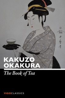 The Book of Tea by Kakuzo Okakura