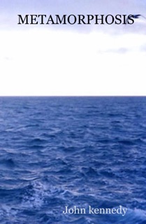 Metamorphosis by John Kennedy