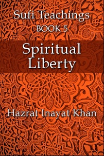 Spiritual Liberty by Hazrat Inayat Khan