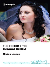 The Doctor & the Runaway Heiress - Marion Lennox