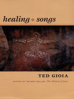 Healing Songs by Ted Gioia
