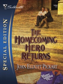 The Homecoming Hero Returns - Joan Elliott Pickart