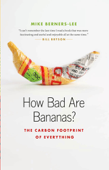 How Bad Are Bananas? - Mike Berners-Lee