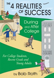 The 4 Realities of Success During and After College - Bob Roth