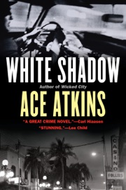 White Shadow - Ace Atkins