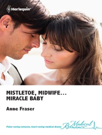 Mistletoe, Midwife...Miracle Baby - Anne Fraser
