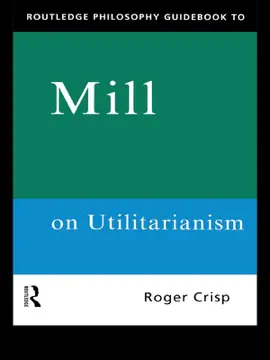 Read: Routledge Philosophy GuideBook to Mill on Utilitarianism Book