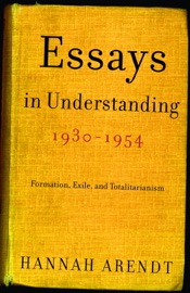 Essays in Understanding, 1930-1954 - Hannah Arendt